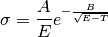 \sigma = \frac{A}{E} e^{-\frac{B}{\sqrt{E-T}}}