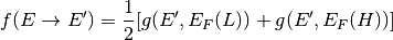 f(E \rightarrow E') = \frac{1}{2} [ g(E', E_F(L)) + g(E', E_F(H))]