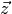 \vec{z}
