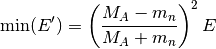 \mbox{min}(E^\prime) = \left(\frac{M_A - m_n}{M_A + m_n}\right)^2 E