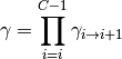 \gamma = \prod_{i=i}^{C-1} \gamma_{i \to i+1}