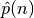 \hat{p}(n)