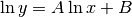 \ln{y} = A\ln{x}+B