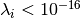 \lambda_i < 10^{-16}
